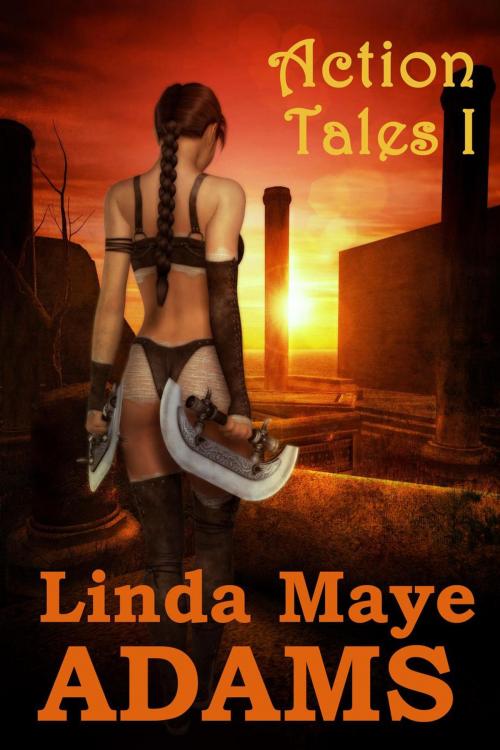 Cover of the book Action Tales I by Linda Maye Adams, Linda Maye Adams