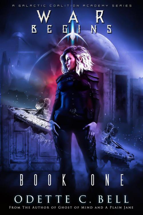 Cover of the book War Begins Book One by Odette C. Bell, Odette C. Bell