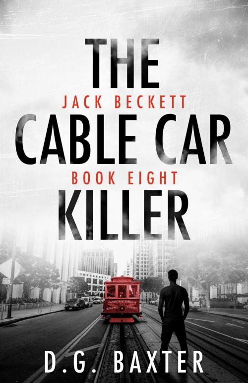 Cover of the book The Cable Car Killer by D.G. Baxter, D.G. Baxter