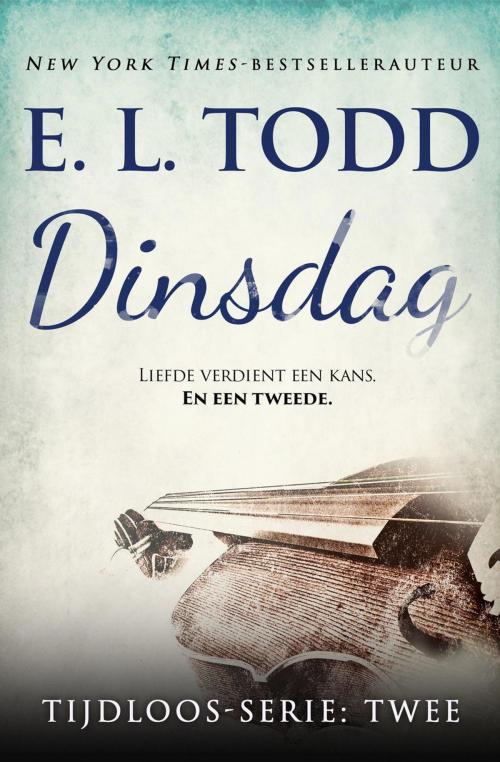 Cover of the book Dinsdag by E. L. Todd, E. L. Todd