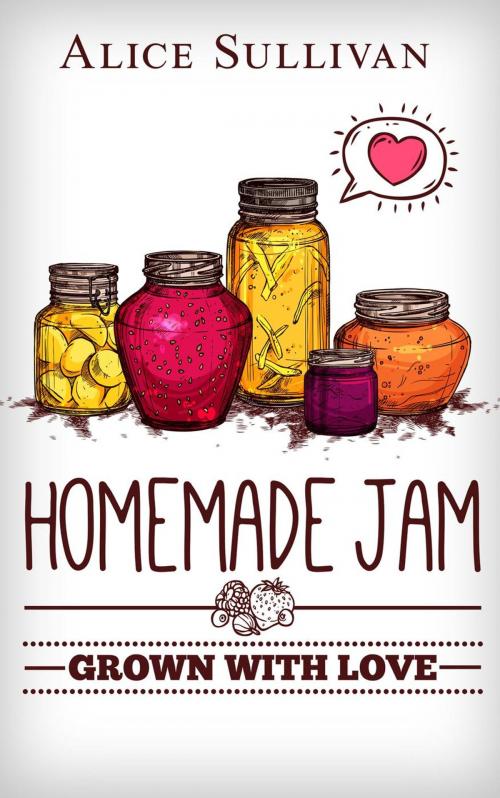 Cover of the book Homemade Jam by Alice Sullivan, Noka Publishing