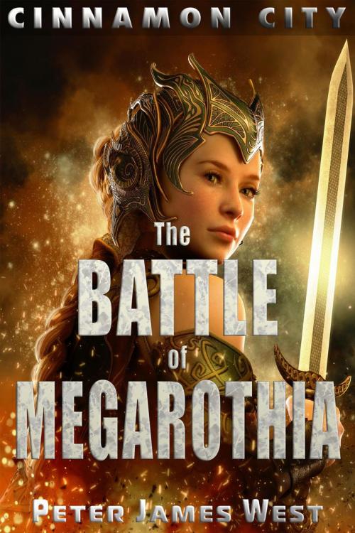 Cover of the book The Battle of Megarothia by Peter James West, Peter James West