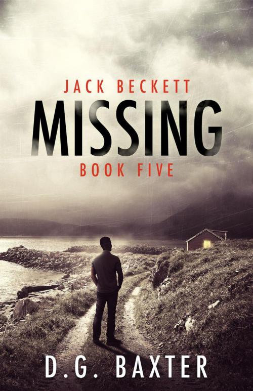 Cover of the book Missing by D.G. Baxter, D.G. Baxter