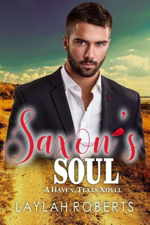 Cover of the book Saxon's Soul by Laylah Roberts, Laylah Roberts