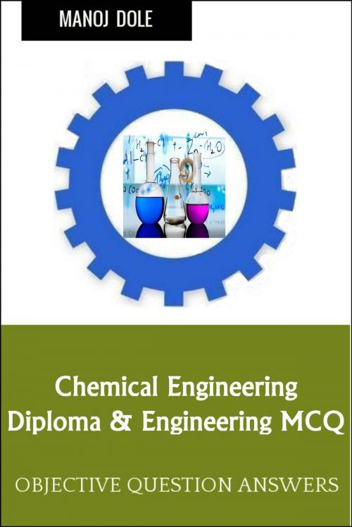 Cover of the book Chemical Engineering by Manoj Dole, Manoj Dole