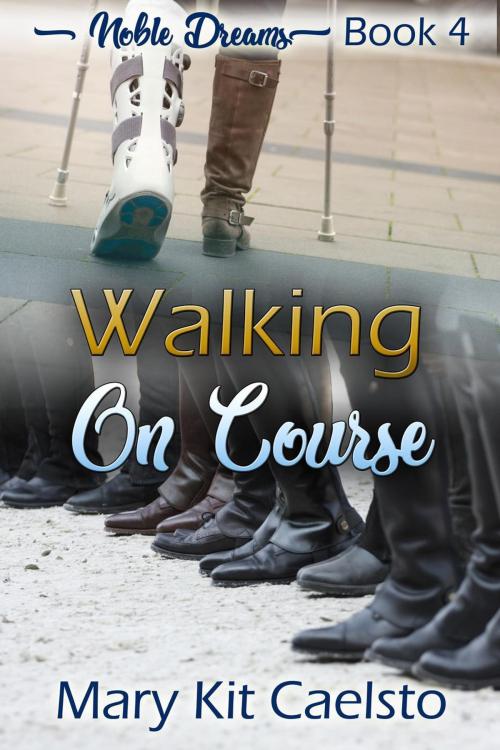 Cover of the book Walking On Course by Mary Kit Caelsto, Charmed Chicken Media
