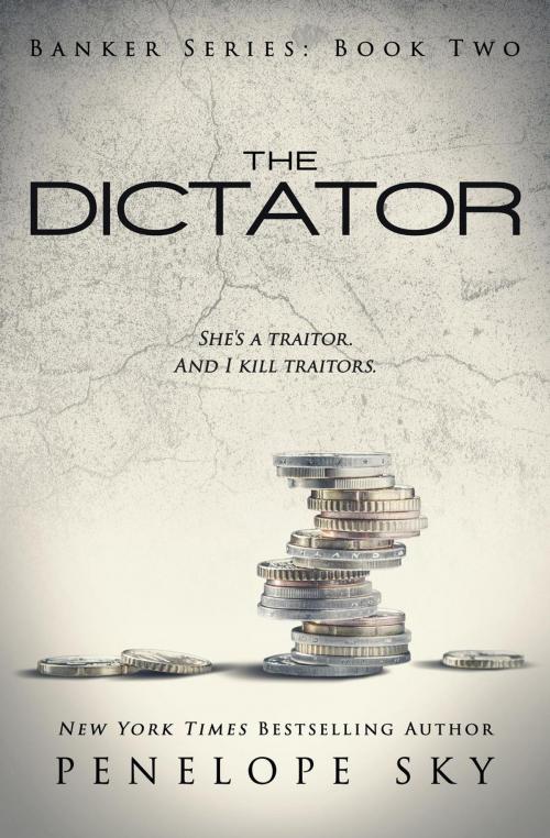 Cover of the book The Dictator by Penelope Sky, Penelope Sky