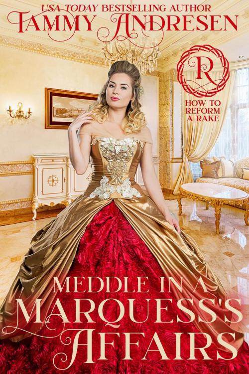 Cover of the book Meddle in a Marquess's Affairs by Tammy Andresen, Tammy Andresen