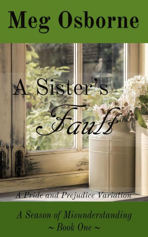 Cover of the book A Sister's Fault by Meg Osborne, Meg Osborne