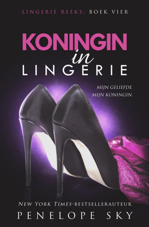 Cover of the book Koningin in lingerie by Penelope Sky, Penelope Sky