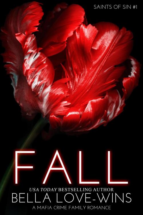 Cover of the book Fall (A Mafia Crime Family Romance) by Bella Love-Wins, Bella Love-Wins Books