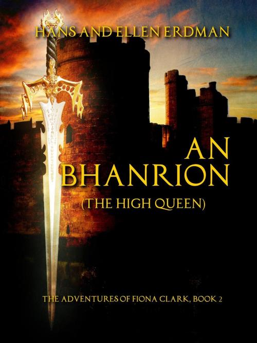 Cover of the book An Bhanrion (The High Queen) by Hans Erdman, Ellen Erdman, White Owl Publishers