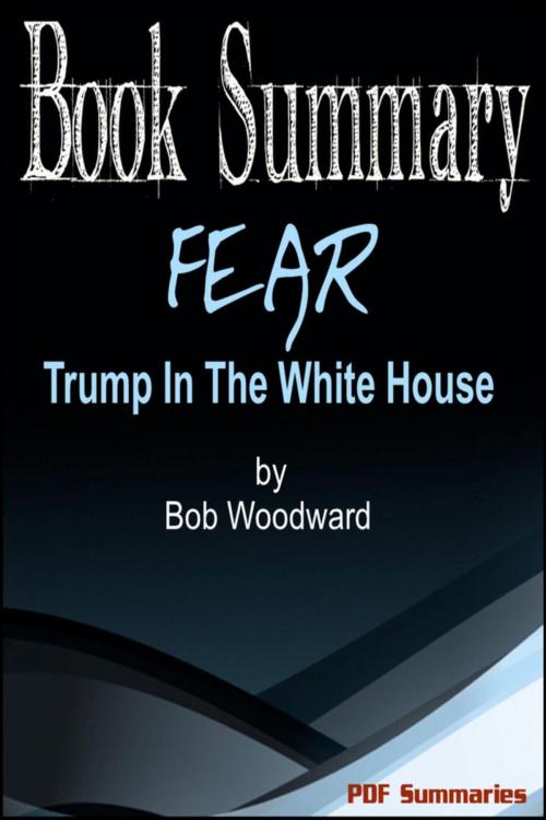 Cover of the book Fear: Trump in the White House (Book Summary) by PDF Summaries, PDF Summaries