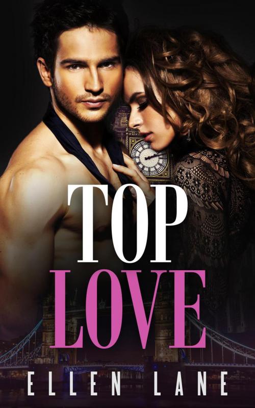 Cover of the book Top Love by Ellen Lane, Ellen Lane