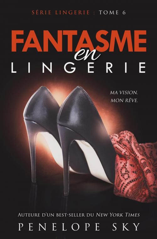 Cover of the book Fantasme en Lingerie by Penelope Sky, Penelope Sky
