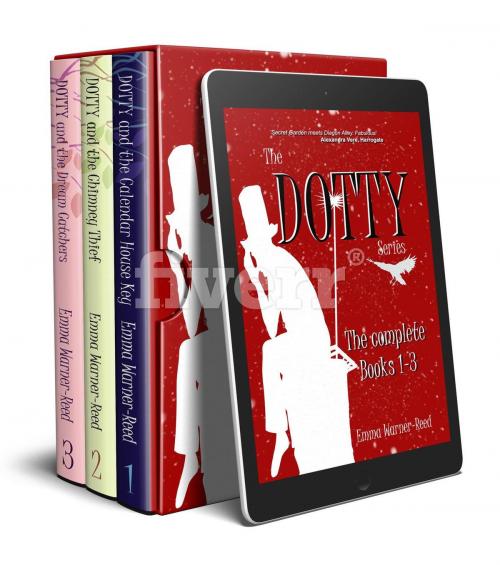 Cover of the book The Dotty Series: The Complete Books 1-3 by Emma Warner-Reed, Calendar House Press