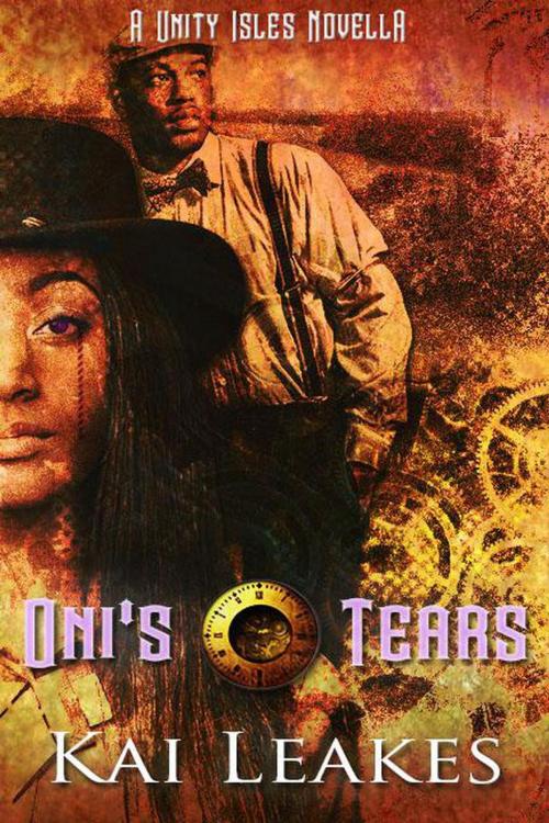 Cover of the book Oni's Tears: A Steamfunk Adventure by Kai Leakes, KWH Publishing