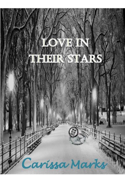 Cover of the book Love In Their Stars by Carissa Marks, Carissa Marks