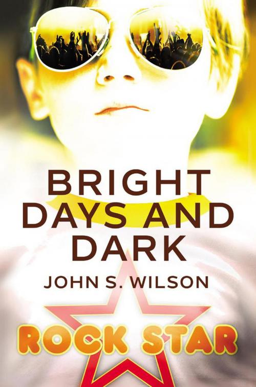 Cover of the book Bright Days and Dark by John S. Wilson, John S. Wilson