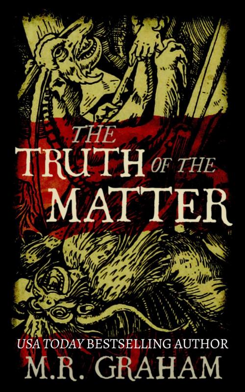 Cover of the book The Truth of the Matter by M.R. Graham, qui est in literis
