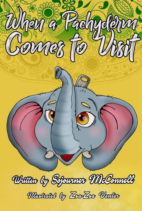 Cover of the book When a Pachyderm Comes to Visit by Sojourner McConnell, Sojourner McConnell