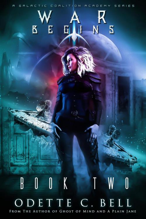 Cover of the book War Begins Book Two by Odette C. Bell, Odette C. Bell