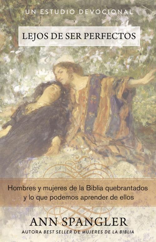 Cover of the book Lejos de ser perfectos by Ann Spangler, Zondervan