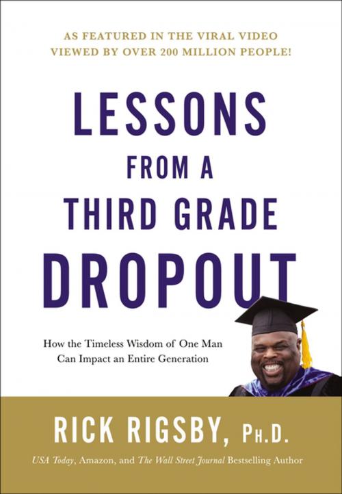 Cover of the book Lessons From a Third Grade Dropout by Rick Rigsby, Thomas Nelson