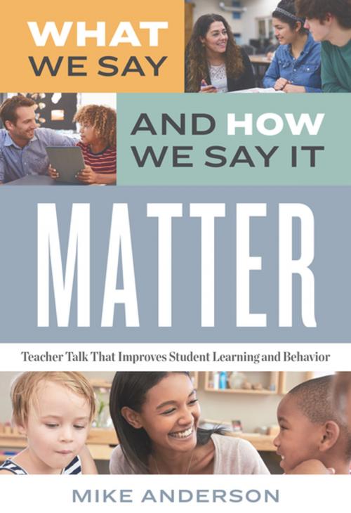 Cover of the book What We Say and How We Say It Matter by Mike Anderson, ASCD