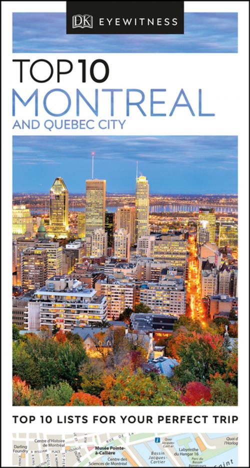 Cover of the book Top 10 Montreal and Quebec City by DK Travel, DK Publishing