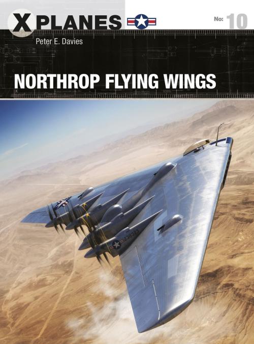 Cover of the book Northrop Flying Wings by Peter E. Davies, Bloomsbury Publishing