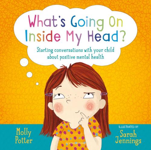 Cover of the book What's Going On Inside My Head? by Molly Potter, Bloomsbury Publishing