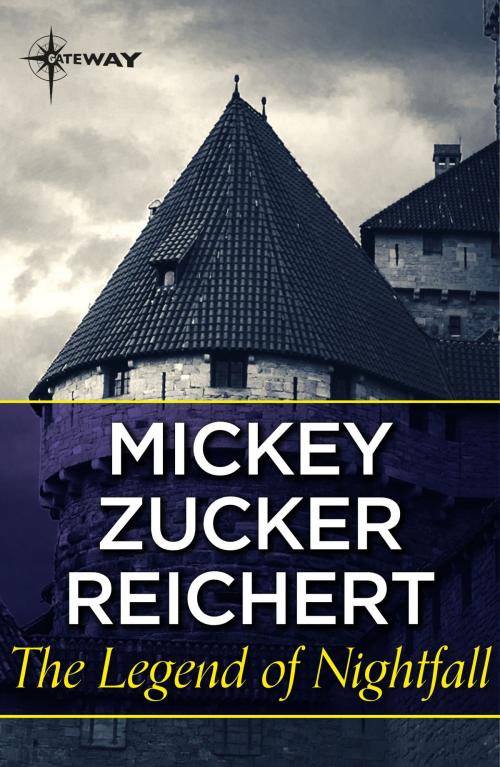 Cover of the book The Legend of Nightfall by Mickey Zucker Reichert, Orion Publishing Group