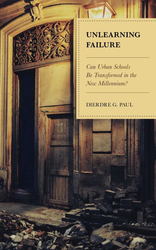 Cover of the book Unlearning Failure by Dierdre G. Paul, Rowman & Littlefield Publishers
