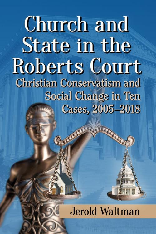 Cover of the book Church and State in the Roberts Court by Jerold Waltman, McFarland & Company, Inc., Publishers