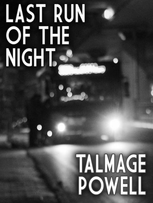 Cover of the book Last Run of the Night by Talmage Powell, Wildside Press LLC