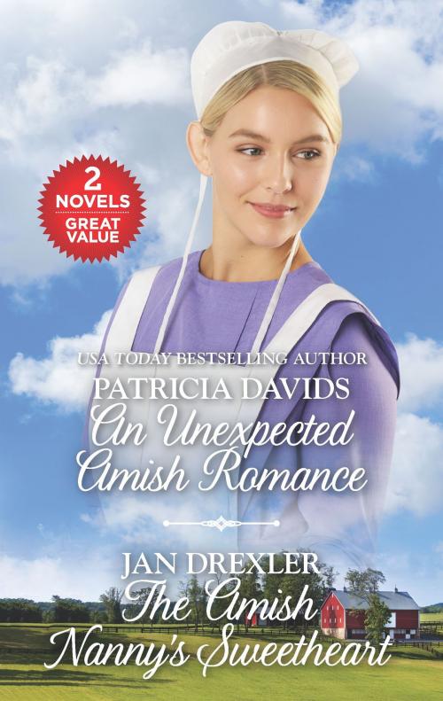 Cover of the book An Unexpected Amish Romance and The Amish Nanny's Sweetheart by Patricia Davids, Jan Drexler, Harlequin