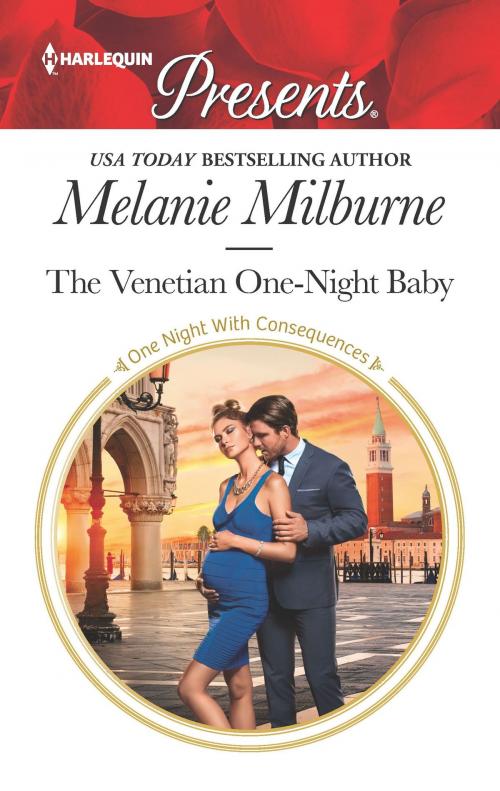 Cover of the book The Venetian One-Night Baby by Melanie Milburne, Harlequin