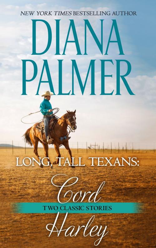 Cover of the book Long, Tall Texans: Cord & Long, Tall Texans: Harley by Diana Palmer, HQN Books