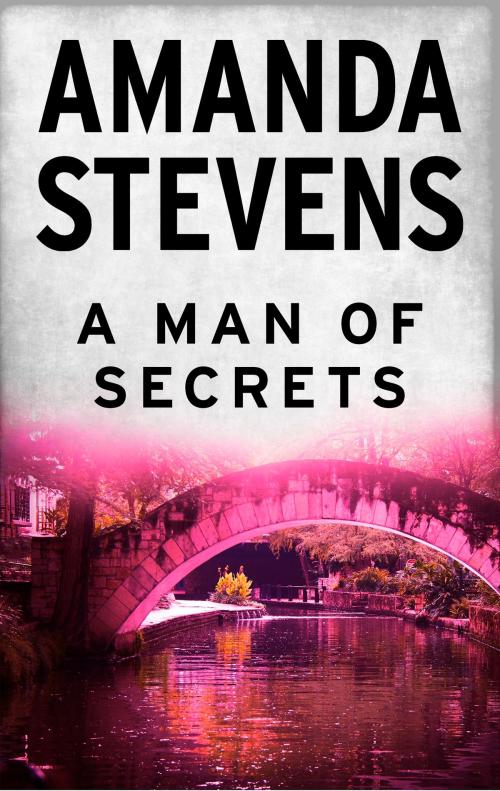 Cover of the book A Man of Secrets by Amanda Stevens, Harlequin