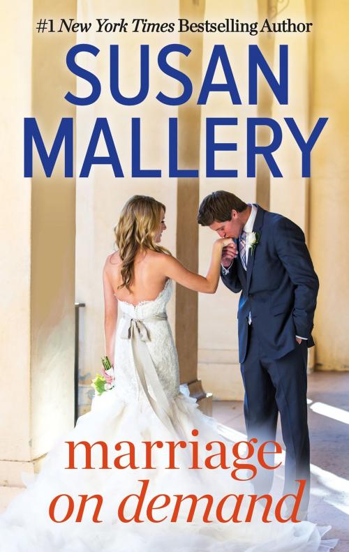 Cover of the book Marriage on Demand by Susan Mallery, Harlequin