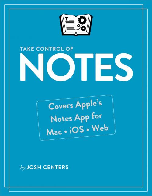 Cover of the book Take Control of Notes by Josh Centers, alt concepts inc.