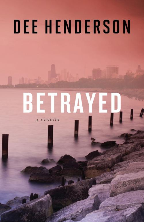 Cover of the book Betrayed (The Cost of Betrayal Collection) by Dee Henderson, Baker Publishing Group