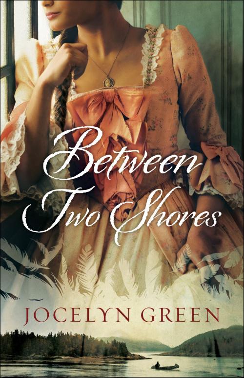 Cover of the book Between Two Shores by Jocelyn Green, Baker Publishing Group