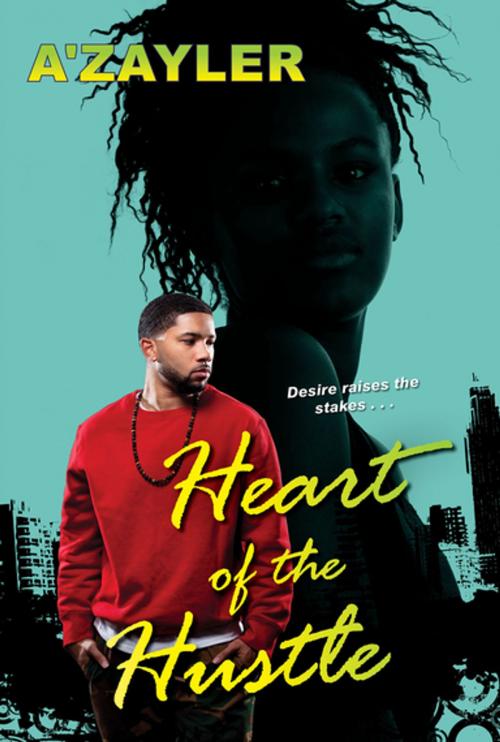 Cover of the book Heart of the Hustle by A'zayler, Kensington Books