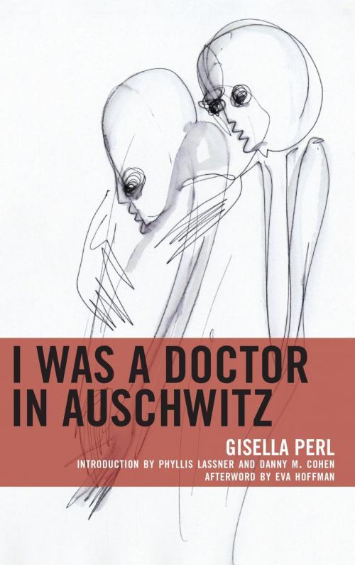 Cover of the book I Was a Doctor in Auschwitz by Gisella Perl, Eva Hoffman, Lexington Books