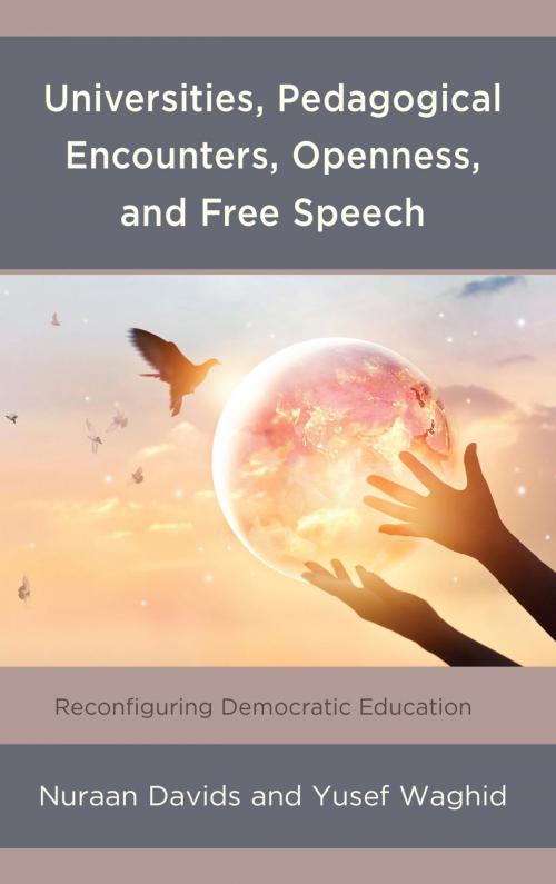 Cover of the book Universities, Pedagogical Encounters, Openness, and Free Speech by Nuraan Davids, Yusef Waghid, Lexington Books