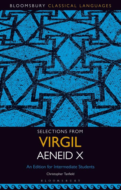 Cover of the book Selections from Virgil Aeneid X by , Bloomsbury Publishing