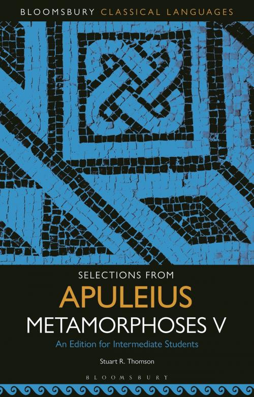 Cover of the book Selections from Apuleius Metamorphoses V by , Bloomsbury Publishing