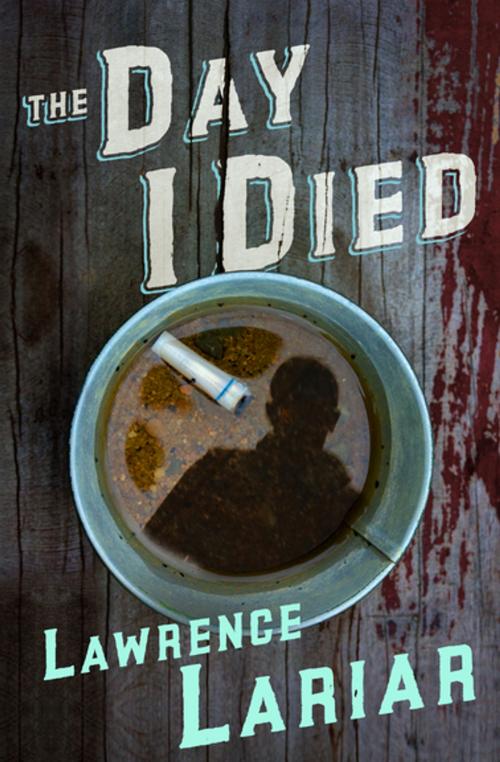 Cover of the book The Day I Died by Lawrence Lariar, MysteriousPress.com/Open Road